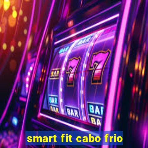 smart fit cabo frio